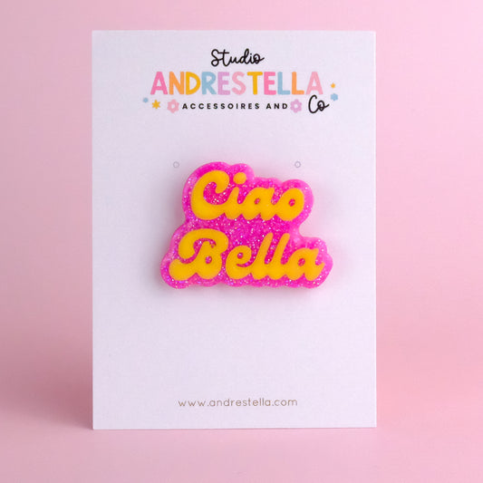 BROCHE CIAO BELLA ROSE ET JAUNE